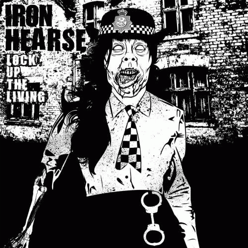 Iron Hearse : Lock Up the Living